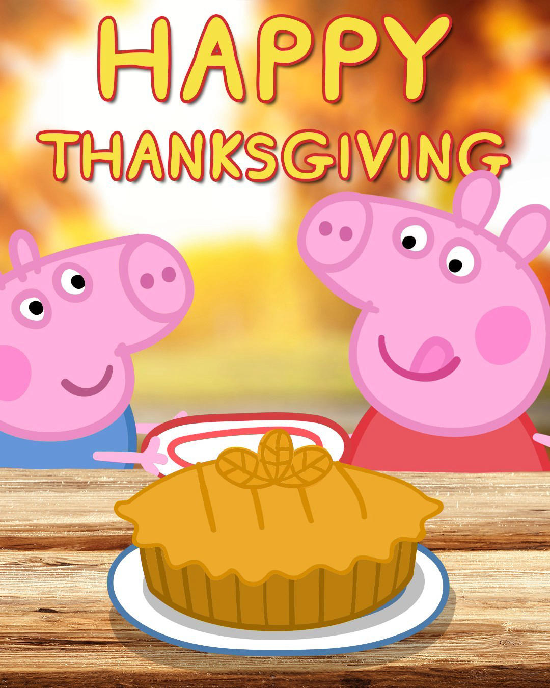Peppa Pig - Happy Thanksgiving to you and your loved ones