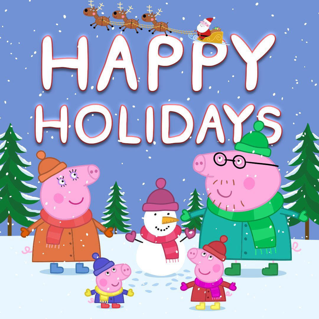 Peppa Pig - Wishing you and your families a very Happy Christmas